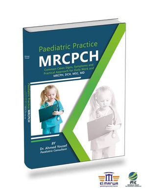 Paediatric Practice MRCPCH : Common Cases Signs Symptoms and Practical Approach For Daily Work and MRCPCH, DCH, MSC, MD | ABC Books