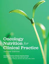 Oncology Nutrition for Clinical Practice, 2e | ABC Books