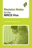 Revision Notes for the MRCS Viva