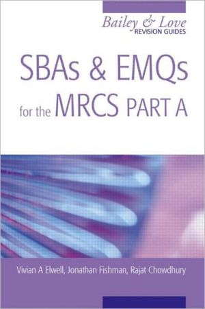 SBAS and EMQS for the MRCS Part A- A Bailey & Love Revision Guide