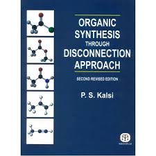 Organic Synthesis Through Disconnection Approach 2Nd Revised Edi