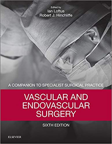 Vascular and Endovascular Surgery: A Companion to Specialist Surgical Practice, 6e** | Ian Loftus
