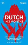 Dutch in 3 Months with Free Audio App : Your Essential Guide to Understanding and Speaking Dutch | ABC Books