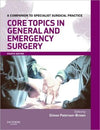 Core Topics in General & Emergency Surgery, A Companion to Specialist Surgical Practice, 4e ** | ABC Books