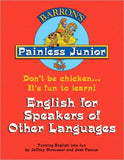 Painless Junior: English for Speakers of Other Languages (Painless Junior Series)**