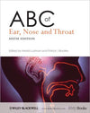 ABC of Ear, Nose & Throat, 6e | ABC Books