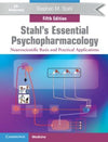 Stahl's Essential Psychopharmacology : Neuroscientific Basis and Practical Applications, 5e | ABC Books