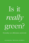 Is It Really Green? : Everyday Eco Dilemmas Answered | ABC Books