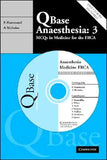 Qbase Anaesthesia: Volume 3, MCQs in Medicine for the FRCA | ABC Books