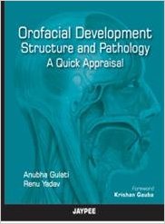Orofacial Development, Structure and Pathology: A Quick Appraisal
