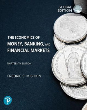 The Economics of Money, Banking and Financial Markets, Global Edition, 13e | ABC Books