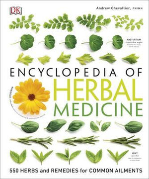 Encyclopedia Of Herbal Medicine : 550 Herbs and Remedies for Common Ailments | ABC Books