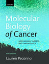 Molecular Biology of Cancer Mechanisms, Targets, and Therapeutics 4/e