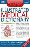 BMA Illustrated Medical Dictionary : Essential A-Z quick reference to over 5,500 medical terms, 3e** | ABC Books