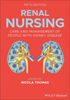 Renal Nursing: Care and Management of People with Kidney Disease, 5e