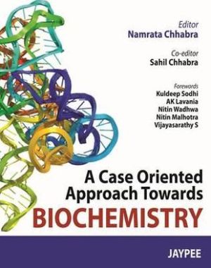 A Case Oriented Approach Towards Biochemistry** | Namrata Chhabra