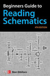 Beginner's Guide to Reading Schematics, 4th Edition