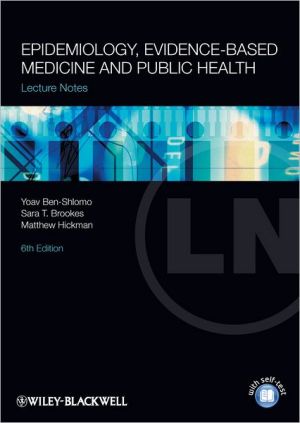 Lecture Notes - Epidemiology, Evidence-Based Medicine & Public Health, 6e | Ben-Shlomo