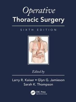 Operative Thoracic Surgery, Sixth Edition
