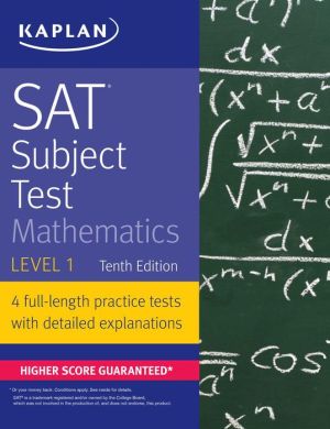 SAT Subject Test Mathematics Level 1 ( Kaplan Test Prep ), 10e