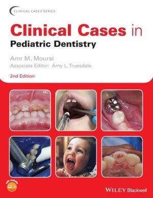 Clinical Cases in Pediatric Dentistry, 2e