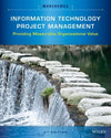 Information Technology Project Management: Providing Measurable Organizational Value, 5e