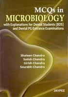 MCQS In Microbiology : With Explanations For Dental Students (Bds) And Dental Pg Entrance Examinations