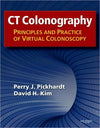 CT Colonography: Principles and Practice of Virtual Colonoscopy **