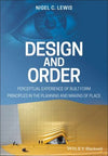 Design and Order - Perceptual Experience of Built Form Principles in the planning and making of Place