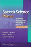 Speech Science Primer : Physiology, Acoustics, and Perception of Speech, 6e | ABC Books