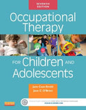 Occupational Therapy for Children and Adolescents, 7e**