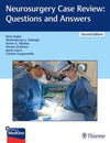 Neurosurgery Case Review: Questions and Answers, 2e | ABC Books