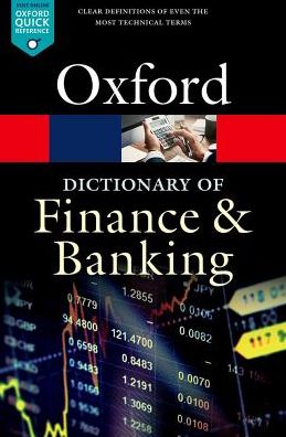 A Dictionary of Finance and Banking 6/e