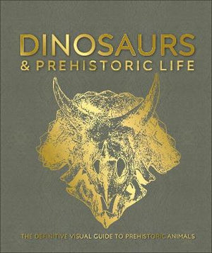Dinosaurs and Prehistoric Life : The definitive visual guide to prehistoric animals | ABC Books