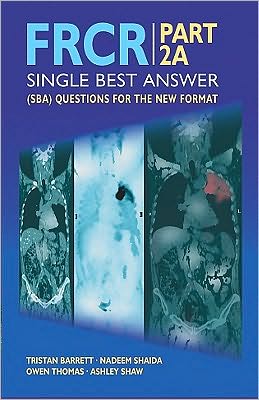 FRCR: PART 2A - Single Best Answer (SBA) Questions for the New Format | ABC Books