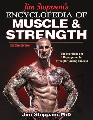 Jim Stoppani's Encyclopedia of Muscle & Strength, 2e | ABC Books