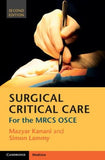 Surgical Critical Care : For the MRCS OSCE, 2e | ABC Books