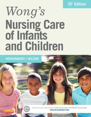 Wong's Nursing Care of Infants and Children, 10E