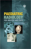 Paediatric Radiology for MRCPCH and FRCR, 2e | ABC Books