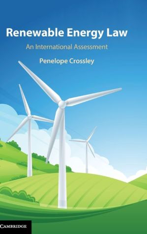 Renewable Energy Law : An International Assessment