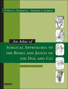 An Atlas of Surgical Approaches to the Bones and Joints of the Dog and Cat, 4th Edition