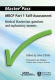 MasterPass: MRCP Part 1 Self-Assessment : Medical Masterclass Questions and Explanatory Answers