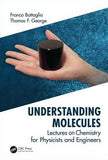 Understanding Molecules: Lectures in Chemistry for Physicists and Engineers