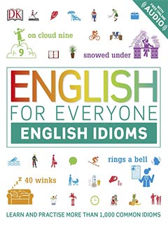 English for Everyone English Idioms : Learn and practise common idioms and expressions | ABC Books