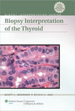 Biopsy Interpretation of the Thyroid**