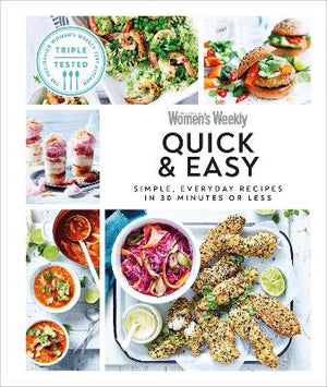 Australian Women's Weekly Quick & Easy : Simple, Everyday Recipes in 30 Minutes or Less | ABC Books