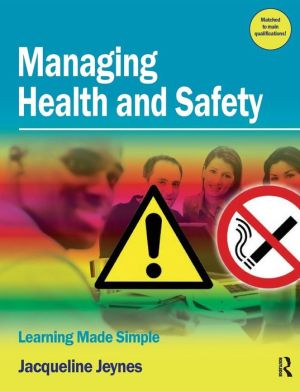 Managing Health and Safety (Learning Made Simple)