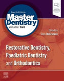 Master Dentistry Volume 2 : Restorative Dentistry, Paediatric Dentistry and Orthodontics, 4e | ABC Books