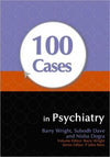 100 Cases in Psychiatry**