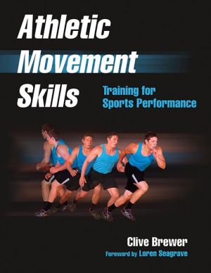 Athletic Movement Skills: Training for Sports Performance